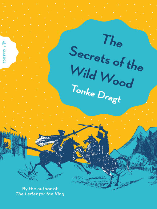 Title details for The Secrets of the Wild Wood by Tonke Dragt - Available
